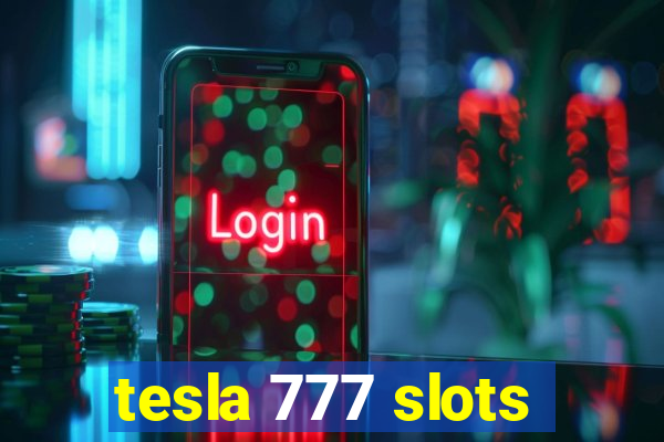 tesla 777 slots